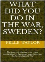 What Did You Do In The War, Sweden?