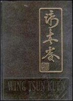 Wing Tsun Kuen. Gesamtwerk. Offizielles Lehrbuch Der Iwtmaa / Ewto