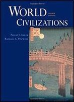 World Civilizations, 4th Edition