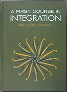A First Course In Integration