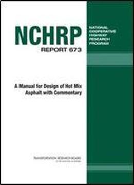 A Manual For Design Of Hot Mix Asphalt With Commentary
