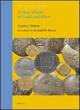 A New World Of Gold And Silver