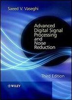 Advanced Digital Signal Processing And Noise Reduction (3rd Edition)