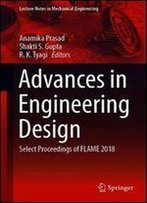 Advances In Engineering Design: Select Proceedings Of Flame 2018