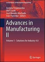 Advances In Manufacturing Ii: Volume 1 - Solutions For Industry 4.0