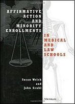 Affirmative Action And Minority Enrollments In Medical And Law Schools