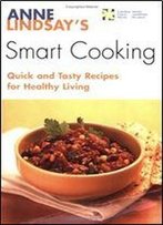 Anne Lindsay's Smart Cooking