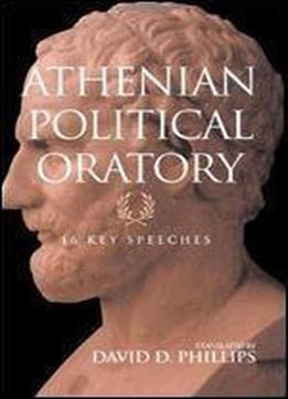 Athenian Political Oratory: Sixteen Key Speeches (routledge Sourcebooks For The Ancient World)