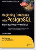 Beginning Databases With Postgresql: From Novice To Professional