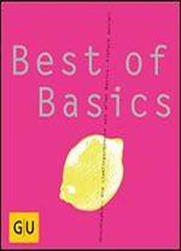 Best Of Basics: Unschlagbar: Die Lieblingsrezepte Aus Allen Basics. Einfach Genial!