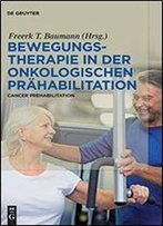 Bewegungstherapie In Der Onkologischen Prhabilitation: Cancer Prehabilitation