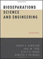 Bioseparations Science And Engineering