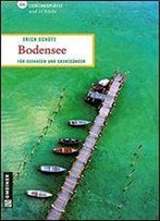 Bodensee: Fur Seehasen Und Grenzganger
