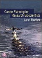 Career Planning For Research Bioscientists