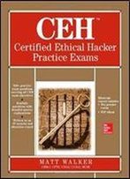 Ceh Certified Ethical Hacker Practice Exams