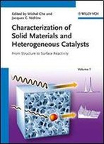 Characterization Of Solid Materials And Heterogeneous Catalysts: From Structure To Surface Reactivity