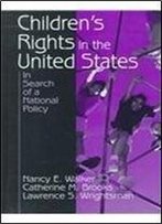 Childrens Rights In The United States: In Search Of A National Policy