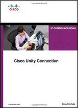 Cisco Unity Connection (networking Technology: Ip Communications)