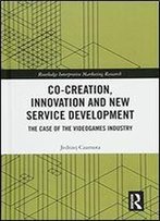 Co-Creation, Innovation And New Service Development: The Case Of Videogames Industry