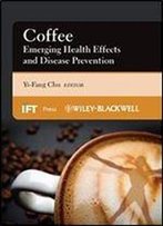 Coffee: Emerging Health Effects And Disease Prevention
