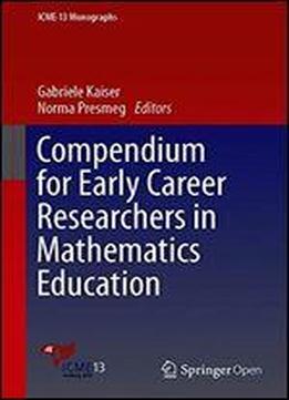 Compendium For Early Career Researchers In Mathematics Education