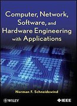 Computer, Network, Software, And Hardware Engineering With Applications