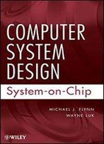 Computer System Design: System-On-Chip