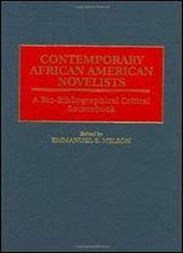 Contemporary African American Novelists: A Bio-bibliographical Critical Sourcebook