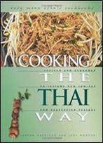 Cooking The Thai Way: Revised And Expanded To Include New Low-Fat And Vegetarian Recipes