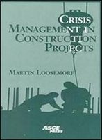 Crisis Management In Construction Projects