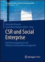 Csr Und Social Enterprise: Beeinflussungsprozesse Und Effektives Schnittstellenmanagement