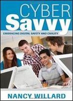 Cyber Savvy: Embracing Digital Safety And Civility