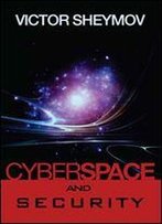 Cyberspace And Security: A Fundamentally New Approach
