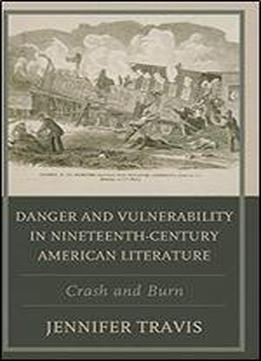 Danger And Vulnerability In The American Imagination: Crash And Burn