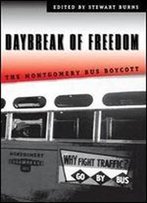 Daybreak Of Freedom: The Montgomery Bus Boycott