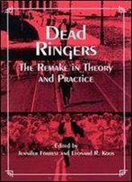 Dead Ringers: The Remake In Theory And Practice