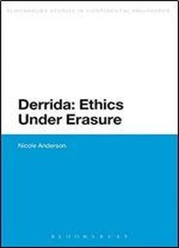 Derrida: Ethics Under Erasure