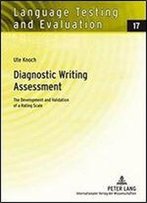 Diagnostic Writing Assessment: The Development And Validation Of A Rating Scale