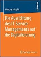 Die Ausrichtung Des It-Service-Managements Auf Die Digitalisierung