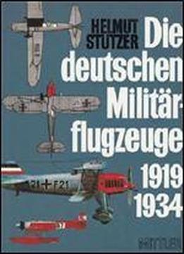 Die Deutschen Militarflugzeuge 1919-1934