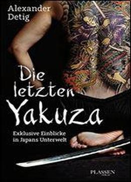 Die Letzten Yakuza: Exklusive Einblicke In Japans Unterwelt
