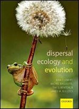 Dispersal Ecology And Evolution