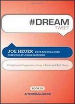 #Dreamtweet Book01: Enlightened Inspiration From A Rock And Roll Guru