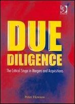 Due Diligence: The Critical Stage In Mergers And Acquisitions