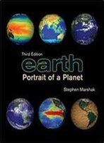 Earth: Portrait Of A Planet (3rd Edition)