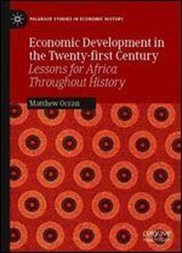 Economic Development In The Twenty-first Century: Lessons For Africa Throughout History