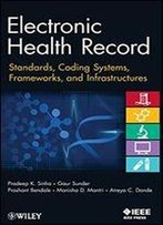 Electronic Health Record: Standards, Coding Systems, Frameworks, And Infrastructures