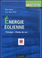Energie Eolienne - Principes. Etudes De Cas
