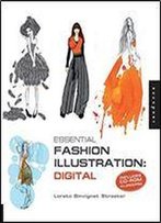 Essential Fashion Illustration: Digital: Includes Cd-Rom Ai/Jpeg/Psd