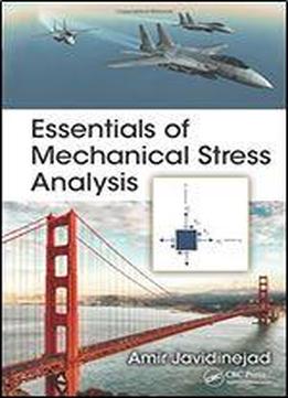 Essentials Of Mechanical Stress Analysis